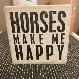 Primitives By Kathy Cube Wooden Sign 4x4x2 - HORSES MAKE ME HAPPY